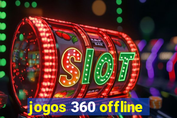 jogos 360 offline